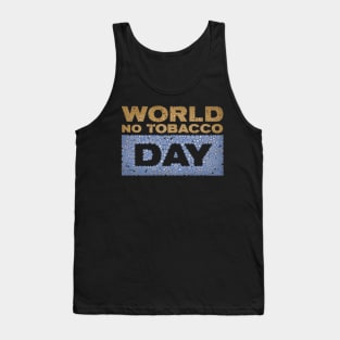 WORLD NO TOBACCO DAY Tank Top